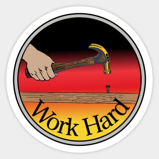 Work Hard Sticker